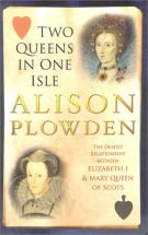 Two Queens in One Isle - by Alison Plowden