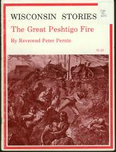 Wisconsin Stories:  The Great Peshtigo Fire