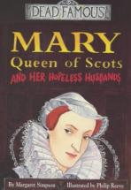 Mary, Queen of Scots and her Hopeless Husbands - by M. Simpson