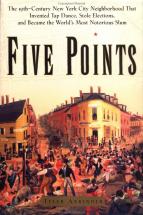 Life at Five Points Told in Story by Tyler Anbinder