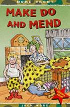 Make Do and Mend - by Jack Wood