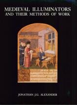 Medieval Illuminators and Their Methods of Work