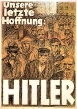 Poster: Multitudes of People say Hitler is Our Last Hope