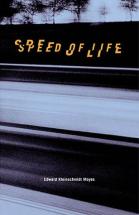 Speed of Life - by Edward Kleinschmidt Mayes