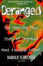 Deranged - by Herold Schechter